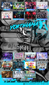 【BLACK IRIS出演】YOKOHAMA A→Z NIGHT＠横浜ランドマークホール