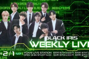 2025/02/01 BLACK IRIS WEEKLY LIVE 告知